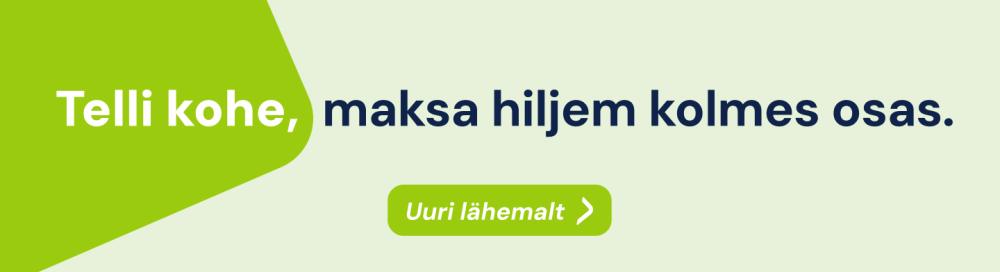 Telli kohe, maksa hiljem!