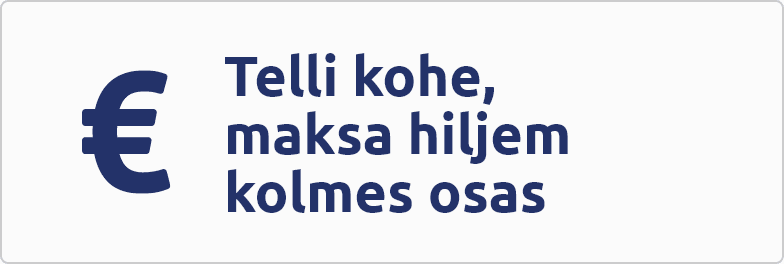 Telli kohe, maksa hiljem kolmes osas