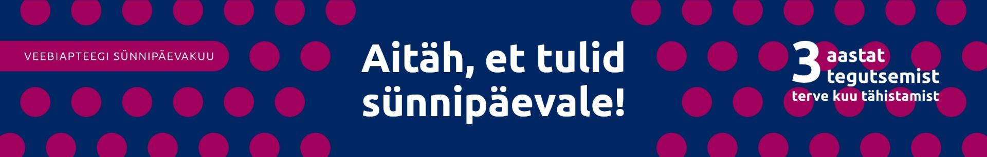 Veebiapteegi%20s%C3%BCnnip%C3%A4ev%20omadele 1224x196px