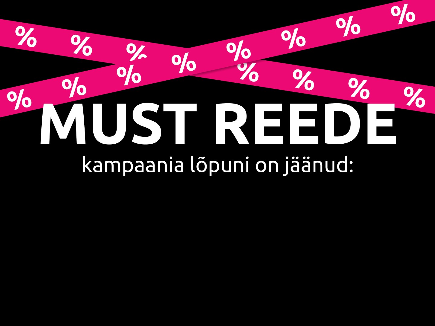 MR ticker kampaania lõpp