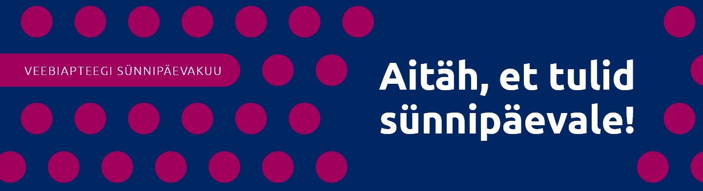 Veebiapteegi%20s%C3%BCnnip%C3%A4ev%20omadele 1224x196px